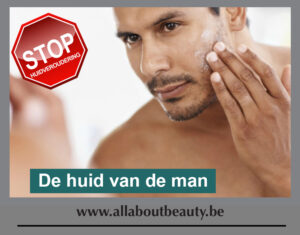 de huid van de man verzorgen. huidverzorging voor mannen huidverzorgingstips